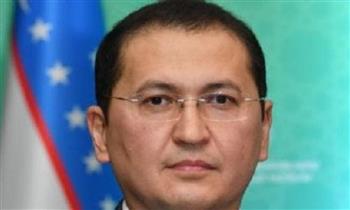 سفير أوزبكستان بالقاهرة: إقامة منتدى طشقند الدولي للاستثمار في 16 يونيو المقبل