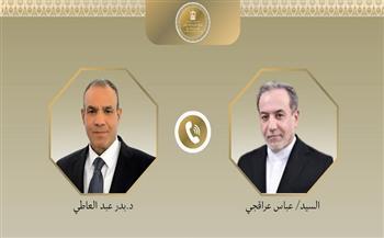 وزيرا خارجية مصر وإيران يبحثان هاتفيًا الاتفاق بين واشنطن وطهران وسبل دعم استقرار المنطقة