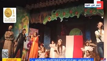 رئيس أنشطة الطلاب بوزارة التربية والتعليم: المشروع القومي للمسرح المدرسي يستهدف اكتشاف المواهب 