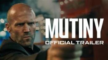 جيسون ستاثام يواجه مؤامرة دولية في الإعلان الرسمي لفيلم «Mutiny»  