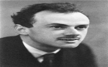 في ذكرى ميلاده.. بول ديراك رائد ميكانيكا الكم ومكتشف الطريق إلى المادة المضادة